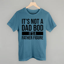 Load image into Gallery viewer, It's Not a Dad Bod