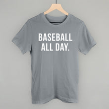 Load image into Gallery viewer, Baseball All Day