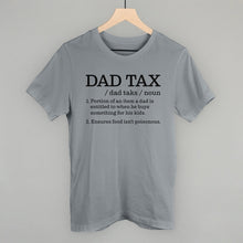 Load image into Gallery viewer, Dad Tax Definition