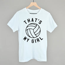 Load image into Gallery viewer, That's My Girl Volleyball