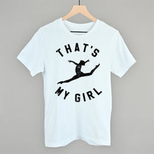 Load image into Gallery viewer, That's My Girl Dance