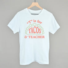 Load image into Gallery viewer, T is for Tacos and Teacher (Red and Green)