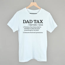 Load image into Gallery viewer, Dad Tax Definition