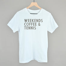 Load image into Gallery viewer, Weekends Coffee &amp; Tennis