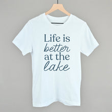 Load image into Gallery viewer, Life Is Better At The Lake