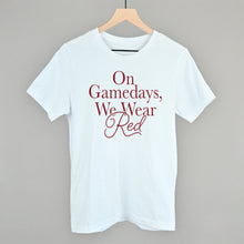 Load image into Gallery viewer, On Gamedays, We Wear Red