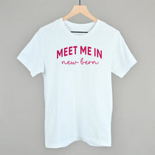 Load image into Gallery viewer, Meet Me In New Bern