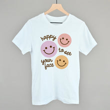 Load image into Gallery viewer, Happy To See Your Face (Smiley Faces + Script)