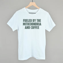 Load image into Gallery viewer, Fueled By The Mitochondria And Coffee