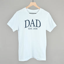 Load image into Gallery viewer, Dad Est 2026
