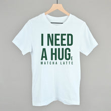 Load image into Gallery viewer, I Need A Hug (Matcha)