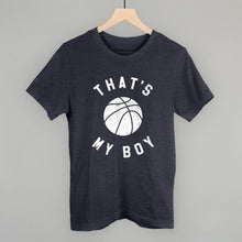 Load image into Gallery viewer, That's My Boy Basketball