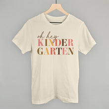 Load image into Gallery viewer, Oh Hey Kindergarten