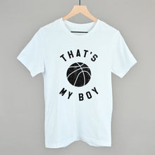 Load image into Gallery viewer, That's My Boy Basketball