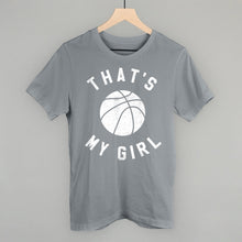 Load image into Gallery viewer, That's My Girl Basketball