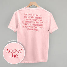 Load image into Gallery viewer, Loved 3:16 Verse (Back Print)