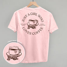 Load image into Gallery viewer, Just A Girl Who Loves Coffee (Back Print)