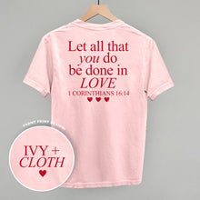Load image into Gallery viewer, Let All That You Do Be Done In Love (Red) (Back Print)