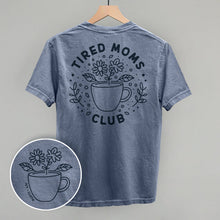 Load image into Gallery viewer, Tired Moms Club Floral (Back Print)