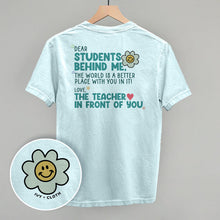 Load image into Gallery viewer, Dear Students Behind Me (Back Print)