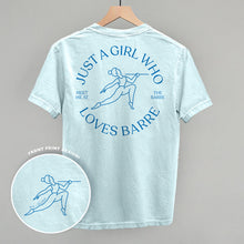 Load image into Gallery viewer, Just A Girl Who Loves Barre (Back Print)