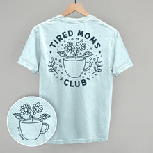 Load image into Gallery viewer, Tired Moms Club Floral (Back Print)