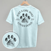 Load image into Gallery viewer, Just A Girl Who Loves Dogs (Back Print)