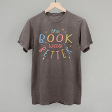 Load image into Gallery viewer, The Book Was Better Magic