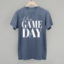 Load image into Gallery viewer, Oh Hey Game Day