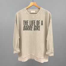 Load image into Gallery viewer, The Life Of A Barre Girl