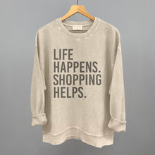 Load image into Gallery viewer, Life Happens. Shopping Helps.