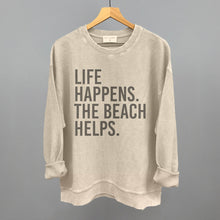 Load image into Gallery viewer, Life Happens. The Beach Helps.