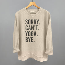 Load image into Gallery viewer, Sorry Can't Yoga Bye