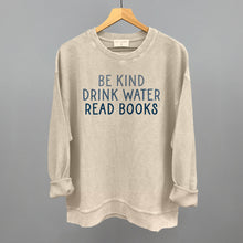 Load image into Gallery viewer, Be Kind Drink Water Read Books