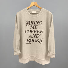 Load image into Gallery viewer, Bring Me Coffee And Books