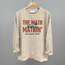 Load image into Gallery viewer, The Math Ain't Mathin'