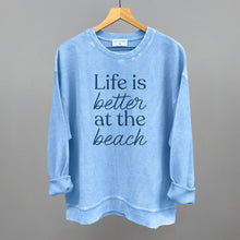 Load image into Gallery viewer, Life Is Better At The Beach