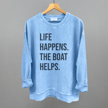 Load image into Gallery viewer, Life Happens The Boat Helps