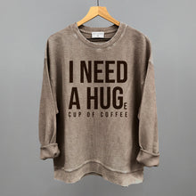 Load image into Gallery viewer, I Need A Hug (Coffee)