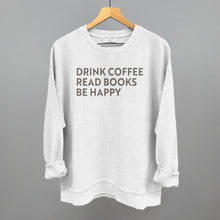 Load image into Gallery viewer, Drink Coffee Read Books Be Happy