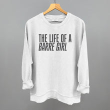 Load image into Gallery viewer, The Life Of A Barre Girl