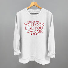 Load image into Gallery viewer, Excuse Me You Look Like You Love Me