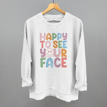 Load image into Gallery viewer, Happy To See Your Face