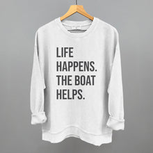 Load image into Gallery viewer, Life Happens The Boat Helps