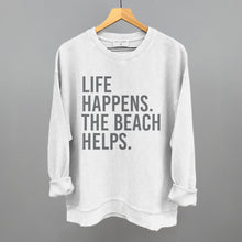 Load image into Gallery viewer, Life Happens. The Beach Helps.