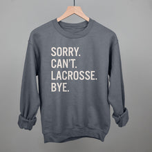 Load image into Gallery viewer, Sorry Can't Lacrosse Bye