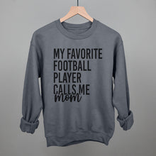 Load image into Gallery viewer, My Favorite Football Player Calls Me Mom