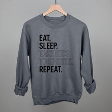 Load image into Gallery viewer, Eat Sleep Take Kids To Sports Repeat