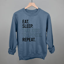 Load image into Gallery viewer, Eat Sleep Take Kids To Sports Repeat