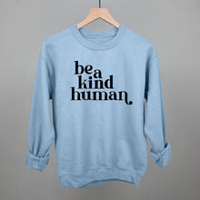 Load image into Gallery viewer, Be A Kind Human